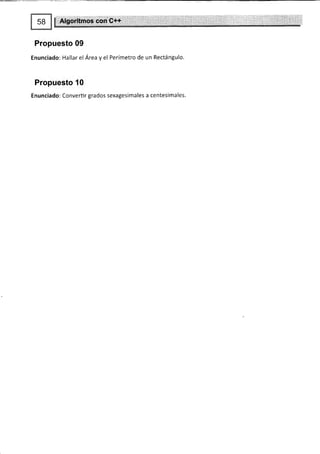 Propuesto 09
Enunciado: Hallar el Área y el Perímetro de un Rectángulo.
Propuesto 10
Enunciado: Convertir grados sexagesimales a centesima les.
 
