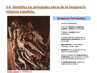 3.4. Identifica las principales obras de la imaginería
religiosa española.
 