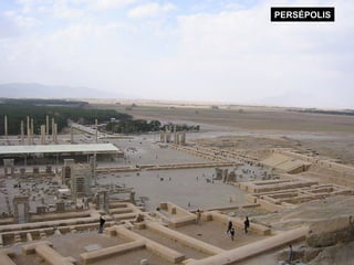 PERSÉPOLIS
 