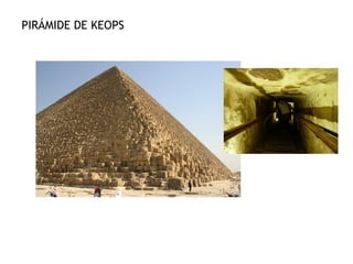 PIRÁMIDE DE KEOPS
 
