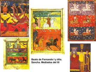 Beato de Fernando I y dña.
Sancha. Mediados del XI
 