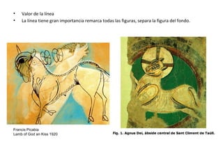 • Valor de la línea
• La línea tiene gran importancia remarca todas las figuras, separa la figura del fondo.
Francis Picabia
Lamb of God an Kiss 1920
 
