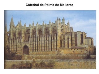 Catedral de Palma de Mallorca
 