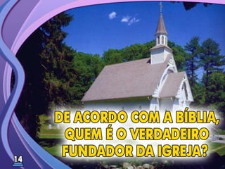 Fundamentos Bíblicos 13 - Igreja