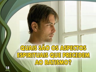 Fundamentos Bíblicos 18 - Batismo