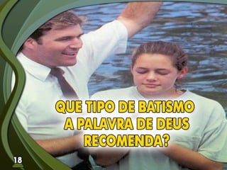 Fundamentos Bíblicos 18 - Batismo
