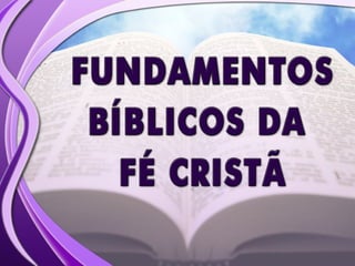 Fundamentos Biblicos 4   origem
