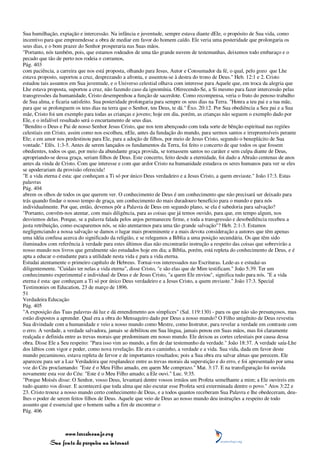 Sua humilhação, expiação e intercessão. Na infância e juventude, sempre estava diante dEle, o propósito de Sua vida, como
incentivo para que empreendesse a obra de mediar em favor do homem caído. Ele veria uma posteridade que prolongaria os
seus dias, e o bom prazer do Senhor prosperaria nas Suas mãos.
"Portanto, nós também, pois, que estamos rodeados de uma tão grande nuvem de testemunhas, deixemos todo embaraço e o
pecado que tão de perto nos rodeia e corramos,
Pág. 403
com paciência, a carreira que nos está proposta, olhando para Jesus, Autor e Consumador da fé, o qual, pelo gozo que Lhe
estava proposto, suportou a cruz, desprezando a afronta, e assentou-se à destra do trono de Deus." Heb. 12:1 e 2. Cristo
estudou tais assuntos em Sua juventude, e o Universo celestial olhava com interesse para Aquele que, em troca da alegria que
Lhe estava proposta, suportou a cruz, não fazendo caso da ignomínia. Oferecendo-Se, a Si mesmo para fazer intercessão pelas
transgressões da humanidade, Cristo desempenhou a função de sacerdote. Como recompensa, veria o fruto do penoso trabalho
de Sua alma, e ficaria satisfeito. Sua posteridade prolongaria para sempre os seus dias na Terra. "Honra a teu pai e a tua mãe,
para que se prolonguem os teus dias na terra que o Senhor, teu Deus, te dá." Êxo. 20:12. Por Sua obediência a Seu pai e a Sua
mãe, Cristo foi um exemplo para todas as crianças e jovens; hoje em dia, porém, as crianças não seguem o exemplo dado por
Ele, e o infalível resultado será o encurtamento de seus dias.
"Bendito o Deus e Pai de nosso Senhor Jesus Cristo, que nos tem abençoado com toda sorte de bênção espiritual nas regiões
celestiais em Cristo, assim como nos escolheu, nEle, antes da fundação do mundo, para sermos santos e irrepreensíveis perante
Ele; e em amor nos predestinou para Ele, para a adoção de filhos, por meio de Jesus Cristo, segundo o beneplácito de Sua
vontade." Efés. 1:3-5. Antes de serem lançados os fundamentos da Terra, foi feito o concerto de que todos os que fossem
obedientes, todos os que, por meio da abundante graça provida, se tornassem santos no caráter e sem culpa diante de Deus,
apropriando-se dessa graça, seriam filhos de Deus. Este concerto, feito desde a eternidade, foi dado a Abraão centenas de anos
antes da vinda de Cristo. Com que interesse e com que ardor Cristo na humanidade estudava os seres humanos para ver se eles
se apoderariam da provisão oferecida!
"E a vida eterna é esta: que conheçam a Ti só por único Deus verdadeiro e a Jesus Cristo, a quem enviaste." João 17:3. Estas
palavras
Pág. 404
abrem os olhos de todos os que querem ver. O conhecimento de Deus é um conhecimento que não precisará ser deixado para
trás quando findar o nosso tempo de graça, um conhecimento do mais duradouro benefício para o mundo e para nós
individualmente. Por que, então, devemos pôr a Palavra de Deus em segundo plano, se ela é sabedoria para salvação?
"Portanto, convém-nos atentar, com mais diligência, para as coisas que já temos ouvido, para que, em tempo algum, nos
desviemos delas. Porque, se a palavra falada pelos anjos permaneceu firme, e toda a transgressão e desobediência recebeu a
justa retribuição, como escaparemos nós, se não atentarmos para uma tão grande salvação"? Heb. 2:1-3. Estamos
negligenciando a nossa salvação se damos o lugar mais proeminente e a mais devota consideração a autores que têm apenas
uma idéia confusa acerca do significado da religião, e se relegamos a Bíblia a uma posição secundária. Os que têm sido
iluminados com referência à verdade para estes últimos dias não encontrarão instrução a respeito das coisas que sobrevirão a
nosso mundo nos livros que geralmente são estudados hoje em dia; a Bíblia, porém, está repleta do conhecimento de Deus, e é
apta a educar o estudante para a utilidade nesta vida e para a vida eterna.
Estudai atentamente o primeiro capítulo de Hebreus. Tornai-vos interessados nas Escrituras. Lede-as e estudai-as
diligentemente. "Cuidais ter nelas a vida eterna", disse Cristo, "e são elas que de Mim testificam." João 5:39. Ter um
conhecimento experimental e individual de Deus e de Jesus Cristo, "a quem Ele enviou", significa tudo para nós. "E a vida
eterna é esta: que conheçam a Ti só por único Deus verdadeiro e a Jesus Cristo, a quem enviaste." João 17:3. Special
Testimonies on Education, 23 de março de 1896.
51
Verdadeira Educação
Pág. 405
"A exposição das Tuas palavras dá luz e dá entendimento aos símplices" (Sal. 119:130) - para os que não são presunçosos, mas
estão dispostos a aprender. Qual era a obra do Mensageiro dado por Deus a nosso mundo? O Filho unigênito de Deus revestiu
Sua divindade com a humanidade e veio a nosso mundo como Mestre, como Instrutor, para revelar a verdade em contraste com
o erro. A verdade, a verdade salvadora, jamais se debilitou em Sua língua, jamais penou em Suas mãos, mas foi claramente
realçada e definida entre as trevas morais que predominam em nosso mundo. Ele deixou as cortes celestiais por causa dessa
obra. Disse Ele a Seu respeito: "Para isso vim ao mundo, a fim de dar testemunho da verdade." João 18:37. A verdade saía-Lhe
dos lábios com vigor e poder, como nova revelação. Ele era o caminho, a verdade e a vida. Sua vida, dada em favor deste
mundo pecaminoso, estava repleta de fervor e de importantes resultados; pois a Sua obra era salvar almas que perecem. Ele
apareceu para ser a Luz Verdadeira que resplandece entre as trevas morais da superstição e do erro, e foi apresentado por uma
voz do Céu proclamando: "Este é o Meu Filho amado, em quem Me comprazo." Mat. 3:17. E na transfiguração foi ouvida
novamente esta voz do Céu: "Este é o Meu Filho amado; a Ele ouvi." Luc. 9:35.
"Porque Moisés disse: O Senhor, vosso Deus, levantará dentre vossos irmãos um Profeta semelhante a mim; a Ele ouvireis em
tudo quanto vos disser. E acontecerá que toda alma que não escutar esse Profeta será exterminada dentre o povo." Atos 3:22 e
23. Cristo trouxe a nosso mundo certo conhecimento de Deus, e a todos quantos receberam Sua Palavra e lhe obedeceram, deu-
lhes o poder de serem feitos filhos de Deus. Aquele que veio de Deus ao nosso mundo deu instruções a respeito de todo
assunto que é essencial que o homem saiba a fim de encontrar o
Pág. 406



                 www.terceiroanjo.org
            Sua fonte de pesquisa na internet
 