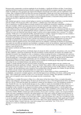 Procurem todos compreender, na máxima amplitude de suas faculdades, o significado da Palavra de Deus. A mera leitura
superficial da Palavra inspirada trará pouco benefício, porque cada declaração feita nas páginas sagradas requer cuidadoso
estudo. É verdade que certas passagens não requerem tão diligente concentração como outras, pois seu significado é mais
evidente. Mas o estudante da Palavra de Deus deve procurar compreender a relação que existe entre uma passagem e outra, até
que a cadeia da verdade se revele a sua vista. Como os veios do precioso metal se acham ocultos debaixo da superfície da
Terra, assim as riquezas espirituais estão escondidas no texto da Sagrada Escritura, e é necessário esforço mental e devota
atenção para descobrir o significado oculto da Palavra de Deus. Que
Pág. 170
todo estudante que aprecia o tesouro celestial aplique ao máximo suas faculdades mentais e espirituais, e cave bem fundo na
mina da verdade, a fim de que possa obter o ouro celestial - a sabedoria que o torne sábio para a salvação.
Caso se manifestasse no estudo do plano da salvação metade do zelo manifestado em procurar compreender as brilhantes
idéias dos incrédulos, milhares que agora jazem em trevas ficariam encantados com a sabedoria, a pureza, a elevação das
providências de Deus em nosso favor; ficariam fora de si pela admiração e assombro que lhes causaria o amor e a
condescendência de Deus em dar Seu Filho unigênito para a raça caída. Como é que muitos se contentam em beber dos turvos
regatos que correm no vale sujo, quando poderiam refrescar o espírito nas correntes vivas das montanhas? Pergunta o profeta:
"Deixar-se-á a neve do Líbano por uma rocha do campo? ou deixar-se-ão as águas estranhas, frias e correntes?" E o Senhor
responde: "O Meu povo se tem esquecido de Mim, queimando incenso à vaidade; e fizeram-nos tropeçar nos seus caminhos e
nas veredas antigas, para que andassem por veredas afastadas, não aplainadas." Jer. 18:15.
É lamentável que homens a quem foram confiadas esplêndidas habilidades para serem empregadas no serviço de Deus, tenham
prostituído suas faculdades no serviço do mal e colocado seus talentos aos pés do inimigo. Submeteram-se na mais servil
escravidão ao príncipe do mal, ao passo que rejeitaram o serviço de Cristo, considerando-o humilhante e indesejável.
Encararam a obra do seguidor de Cristo como estando abaixo de suas ambições e requerendo um declínio de sua grandeza,
uma espécie de escravidão que reprimiria suas faculdades e restringiria o círculo de sua influência. Aquele que havia feito um
infinito sacrifício para que eles pudessem ficar livres da servidão do mal foi posto de lado como indigno de seus melhores
esforços e mais elevado serviço.
Estes homens receberam seus talentos de Deus, e toda
Pág. 171
gema do pensamento pela qual foram considerados dignos da atenção de sábios e pensadores, não pertence a eles, mas ao Deus
de toda a sabedoria, a quem não reconheceram. Por meio da tradição e da falsa educação, tais homens são exaltados como
educadores do mundo; mas, dirigindo-se a eles, os estudantes se acham em perigo de aceitar o vil juntamente com o precioso;
pois a superstição, o raciocínio capcioso e o erro estão mesclados com porções de verdadeira filosofia e instrução. Esta mescla
forma uma poção que é venenosa para a alma, destruindo a fé no Deus de toda a verdade. Os que têm sede de conhecimento
não precisam dirigir-se a essas fontes contaminadas, pois são convidados a ir à fonte da vida e beber livremente.
Esquadrinhando a Palavra de Deus, podem encontrar o tesouro escondido da verdade que por longo tempo tem estado oculto
sob o refugo do erro, da tradição humana e das opiniões dos homens.
A Bíblia é o grande educador, pois não é possível estudar com devoção suas sagradas páginas sem que o intelecto seja
disciplinado, enobrecido, purificado e refinado. "Assim diz o Senhor: Não se glorie o sábio na sua sabedoria, nem se glorie o
forte na sua força; não se glorie o rico nas suas riquezas. Mas o que se gloriar glorie-se nisto: em Me conhecer e saber que Eu
sou o Senhor, que faço beneficência, juízo e justiça na Terra; porque destas coisas Me agrado, diz o Senhor. Eis que vêm dias,
diz o Senhor, em que visitarei a todo circuncidado com o incircunciso." Jer. 9:23-25.
Os que pretendem ser cristãos, que professam crer na verdade e que no entanto bebem nas fontes contaminadas da
incredulidade, e por preceito e exemplo apartam a outros das frias águas de neve do Líbano, são néscios, embora professem ser
sábios. "Ouvi a palavra que o Senhor vos fala a vós, ó casa de Israel. Assim diz o Senhor: Não aprendais o caminho das
nações, nem vos espanteis com os sinais dos céus; porque com eles se atemorizam. ... Mas
Pág. 172
o Senhor Deus é a verdade; Ele mesmo é o Deus vivo e o Rei eterno; do Seu furor treme a Terra, e as nações não podem
suportar a Sua indignação. Assim lhes direis: Os deuses que não fizeram os céus e a Terra desaparecerão da Terra e de debaixo
deste céu. Ele fez a Terra pelo Seu poder; Ele estabeleceu o mundo por Sua sabedoria e com a Sua inteligência estendeu os
céus. Fazendo Ele soar a voz, logo há arruído de águas no céu, e sobem os vapores da extremidade da Terra; Ele faz os
relâmpagos para a chuva e faz sair o vento dos Seus tesouros. Todo homem se embruteceu e não tem ciência; todo ourives é
envergonha-se todo o fundidor da sua imagem de escultura; porque sua imagem fundida mentira é, e não há espírito nela.
Vaidade são, obra de enganos; no tempo da sua visitação, virão a perecer. Não é semelhante a estes a porção de Jacó; porque
Ele é o Criador de todas as coisas, e Israel é a vara da Sua herança; Senhor dos Exércitos é o Seu nome." Jer. 10:1, 2, 10-16.
"Assim diz o Senhor: Maldito o homem que confia no homem, e faz da carne o seu braço, e aparta o seu coração do Senhor!
Porque será como a tamargueira no deserto e não sentirá quando vem o bem; antes, morará nos lugares secos do deserto, na
terra salgada e inabitável. Bendito o varão que confia no Senhor, e cuja esperança é o Senhor. Porque ele será como a árvore
plantada junto às águas, que estende as suas raízes para o ribeiro e não receia quando vem o calor, mas a sua folha fica verde;
e, no ano de sequidão, não se afadiga nem deixa de dar fruto. ... Ó Senhor, Esperança de Israel! Todos aqueles que Te deixam
serão envergonhados; os que se apartam de Mim serão escritos sobre a terra; porque abandonam o Senhor, a fonte das águas
vivas. Sara-me, Senhor, e sararei; salva-me, e serei salvo; porque Tu és o meu louvor." Jer. 17:5-8, 13 e 14.
Afastem-se os crentes na verdade para este tempo dos
Pág. 173



                 www.terceiroanjo.org
            Sua fonte de pesquisa na internet
 