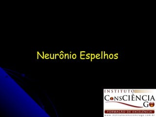 Neurônio Espelhos 