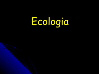 Ecologia 