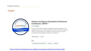 Inteligencia de Negocios
https://certiprof.com/pages/business-intelligence-foundation-professional-certification-bifpc
 