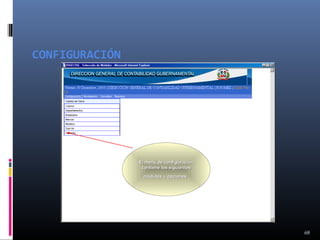 CONFIGURACIÓN

El menú de configuración
contiene los siguientes
módulos u opciones

68

 