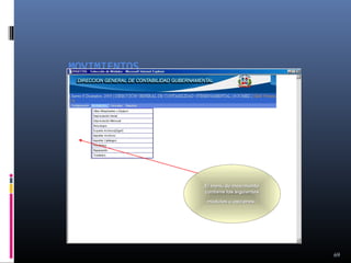 MOVIMIENTOS

El menú de movimiento
contiene los siguientes
módulos u opciones

69

 