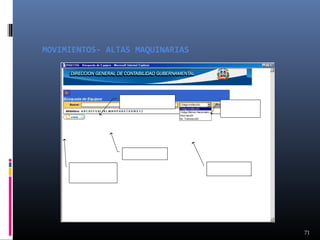 MOVIMIENTOS- ALTAS MAQUINARIAS

Digite
el
búsqueda.

criterio

de
Click a este botó
para
mostrar
datos .

Búsqueda alfabética
por letra inicial.
Para dar de alta. Haga
click en este botón

Seleccione el criterio
de búsqueda.

71

 