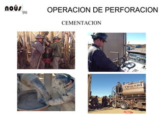 OPERACION DE PERFORACION
CEMENTACION
 