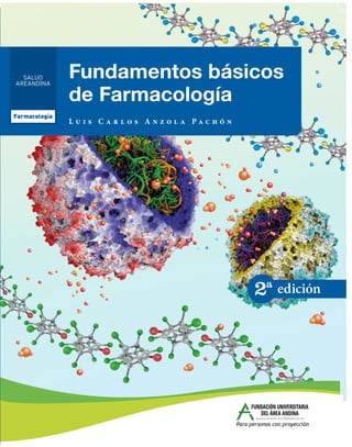 L u i s C a r l o s A n z o l a P a c h ó n
Fundamentos básicos
de Farmacología
Farmacología
edición
2a
 