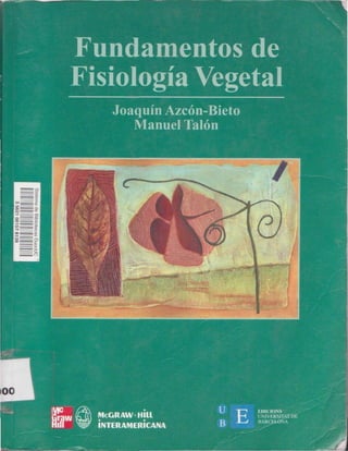 unaamentos
isiología Vegetal
Joaquín Azcon-Bieto
Manuel Talón

EDICIÓN*
i MYIRSUATUIUARCK1 ONA

 