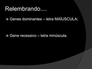 Conclusões mendelianas: os fatores hereditáriosResultado : 100% plantas de flor púrpura.Cruzando duas variedade puras e contrastante em relação a um mesmo caráter, o aspecto que se manifesta em F1 é dominante, e o aspecto encoberto é recessivo.Logo planta de flor púrpura é dominante sobre a flor branca.