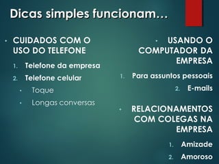 Dicas simples funcionam…Dicas simples funcionam…
 
