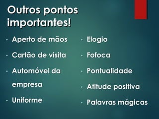 Outros pontosOutros pontos
importantes!importantes!
 