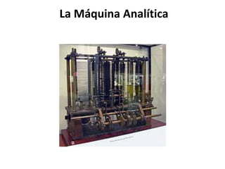 La Máquina Analítica
 