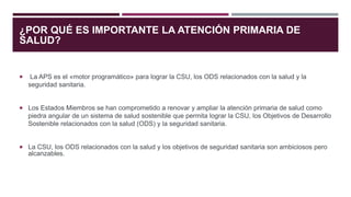 ATENCION PRIMARIA DE LA SALUD | PPTX