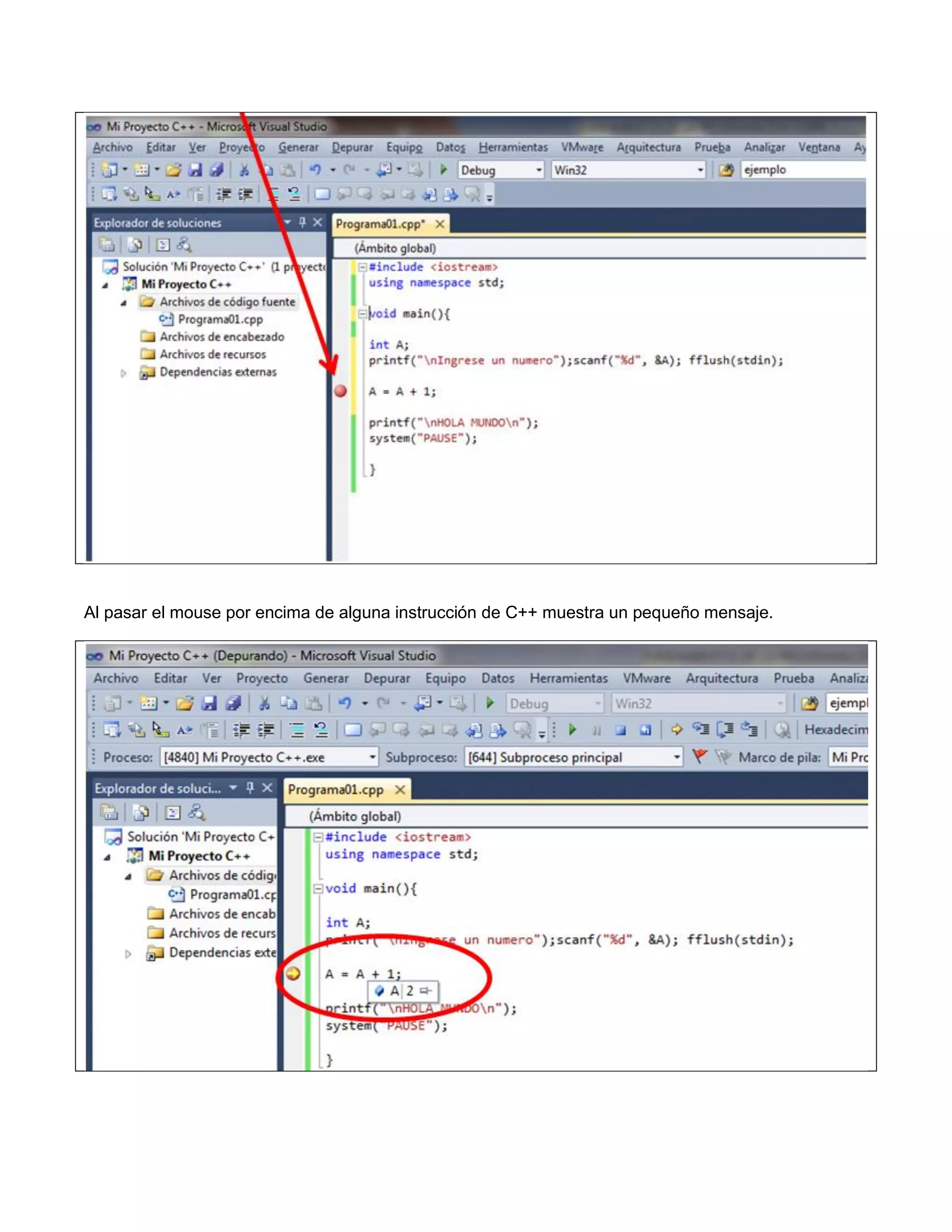 Al pasar el mouse por encima de alguna instrucción de C++ muestra un pequeño mensaje.
 
