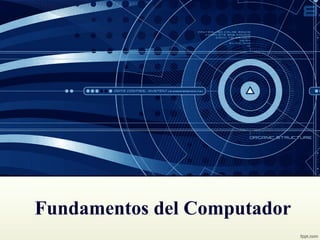 Fundamentos del Computador
 