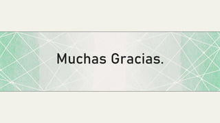 Muchas Gracias.
 