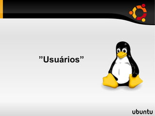 ”Usuários”
 