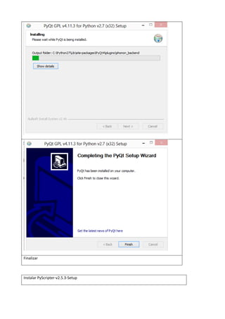 Finalizar
Instalar PyScripter-v2.5.3-Setup
 