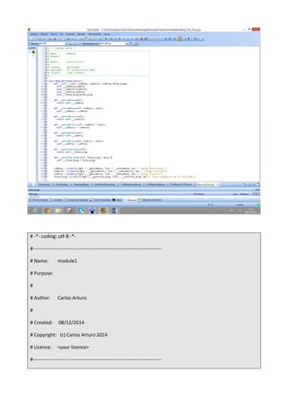 # -*- coding: utf-8 -*-
#-------------------------------------------------------------------------------
# Name: module1
# Purpose:
#
# Author: Carlos Arturo
#
# Created: 08/12/2014
# Copyright: (c) Carlos Arturo 2014
# Licence: <your licence>
#-------------------------------------------------------------------------------
 