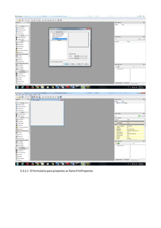 5.3.2.1 El Formulario para proyectos se llama FrmProyectos
 