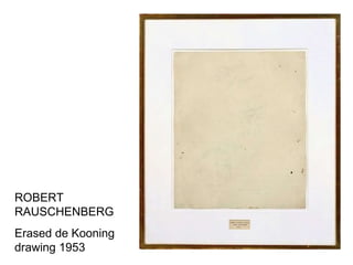 ROBERT RAUSCHENBERG Erased de Kooning drawing 1953 