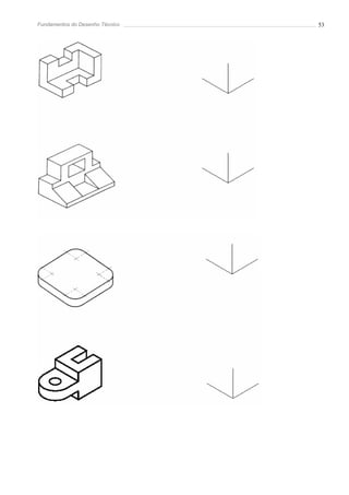 Fundamentos do Desenho Técnico   53
 