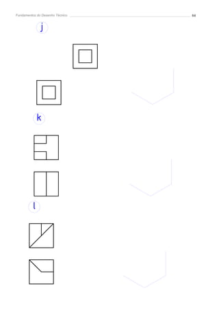 Fundamentos do Desenho Técnico   84


              j




            k
 