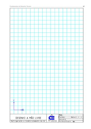 Fundamentos do Desenho Técnico   87
 