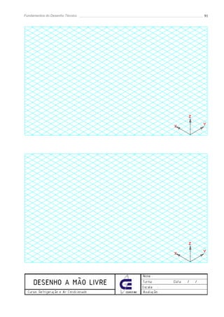 Fundamentos do Desenho Técnico   91
 