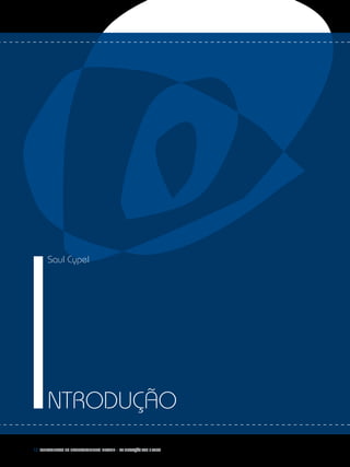 12 Fundamentos do desenvolvimento infantil – da gestação aos 3 anos
ntroduçãoI
Saul Cypel
 