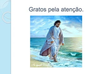 Gratos pela atenção.
 