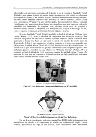 5 Fundamentos e Tecnologia de Realidade Virtual e Aumentada
controlados pelos da cabeça do observador usando o capacete no...