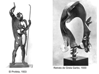 Retrato de Greta Garbo, 1930
El Profeta, 1933
 