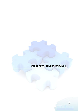 CULTO RACIONAL

9

 