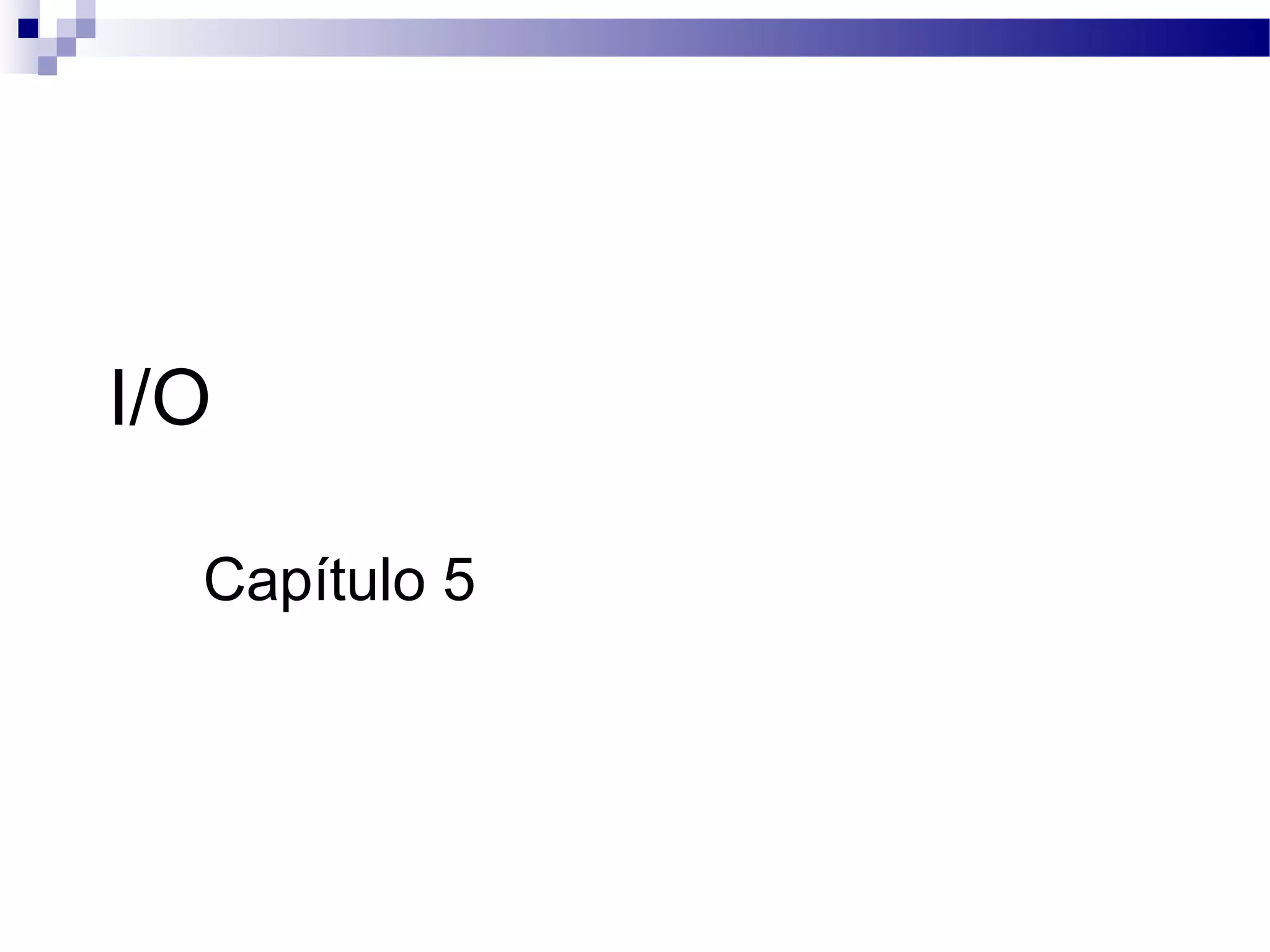 I/O Capítulo 5 