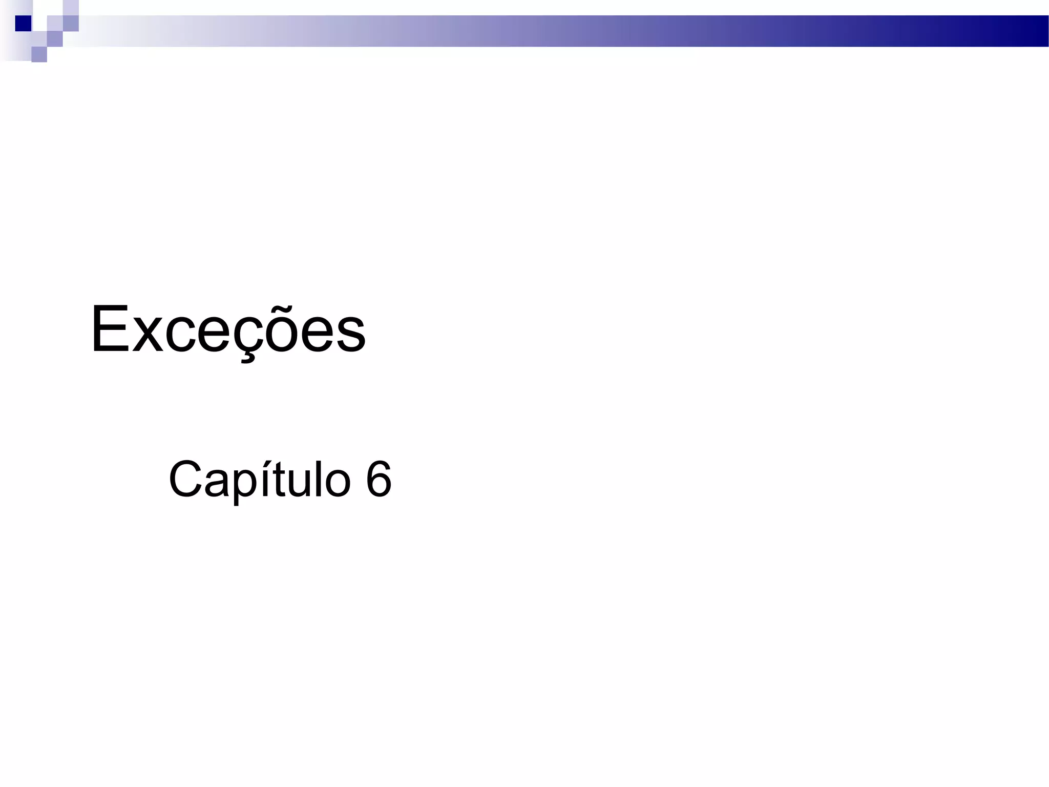 Exceções Capítulo 6 