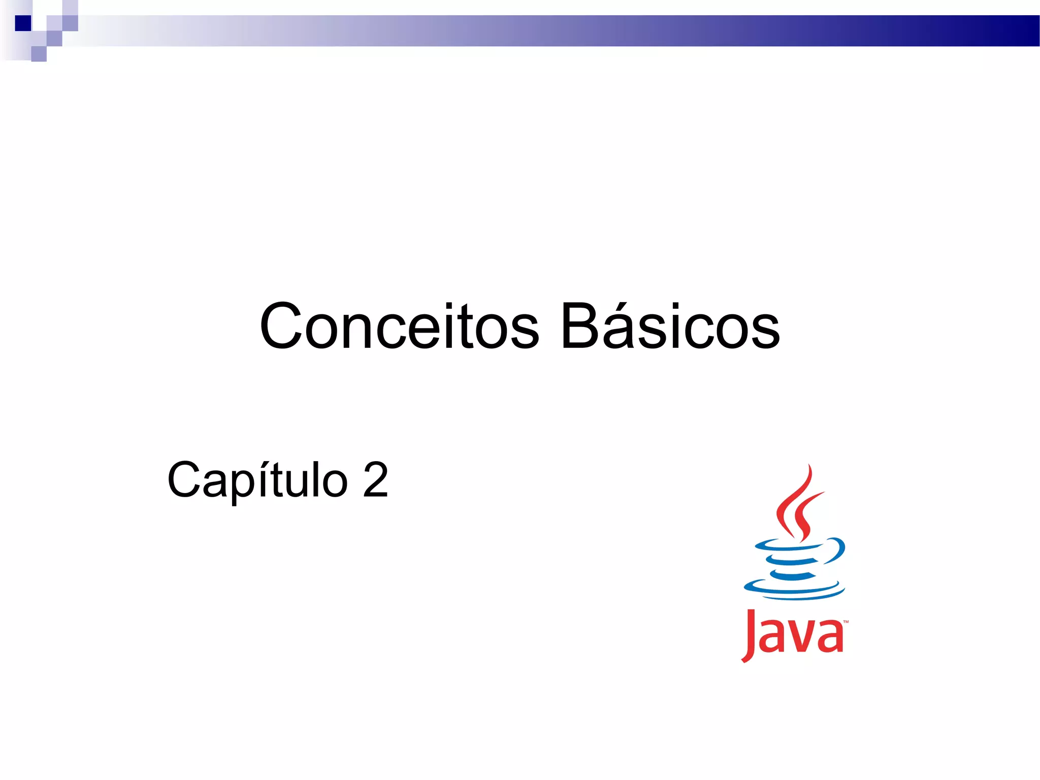 Conceitos Básicos Capítulo 2 