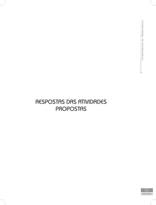 FundamentosdaMatemáticaI
121
unidade 5
121
respostas
RESPOSTAS DAS ATIVIDADES
PROPOSTAS
 
