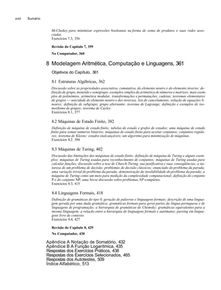 lógica formal tem aplicações diretas na Ciência da Computação. A
última seção deste capítulo explora uma linguagem baseada...