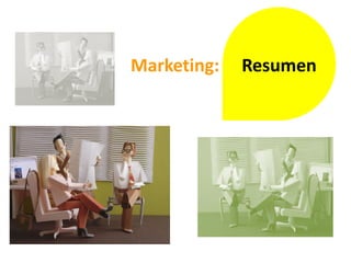 Marketing:   Resumen
 
